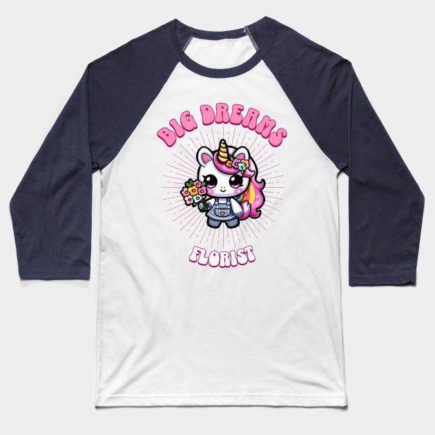 Big Dreams Florist Unicorn | Dream Big! Baseball T-Shirt by Pink & Pretty